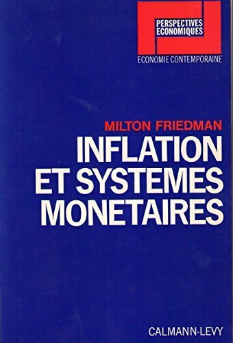 Livrenpoche : Inflation et systèmes monétaires - Milton Friedman - Livre