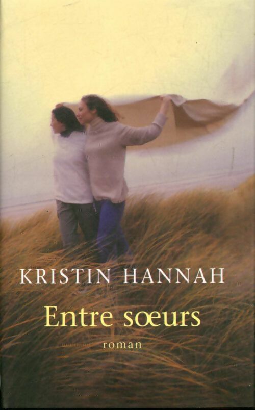 Livrenpoche : Entre soeurs - Kristin Hannah - Livre