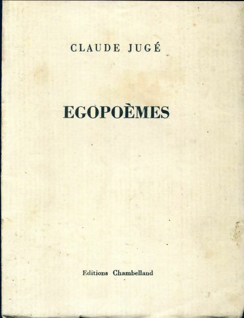 Livrenpoche : Egopoèmes - Claude Jugé - Livre