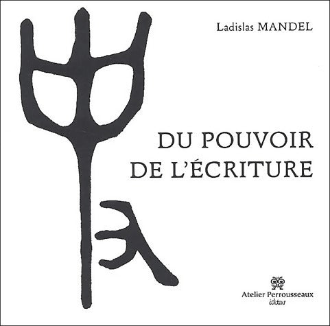 Livrenpoche : Du pouvoir de l'écriture - Ladislas Mandel - Livre