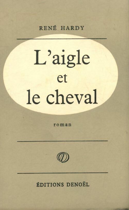 Livrenpoche : L'aigle et le cheval - René Hardy - Livre