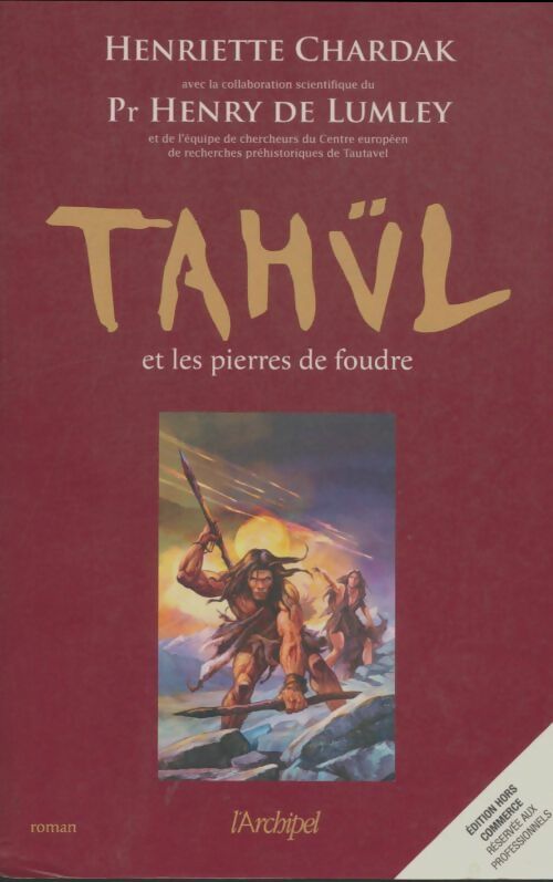 Livrenpoche : Tahül et les pierres de foudre - Henry De Lumley, Henriette Chardak - Livre