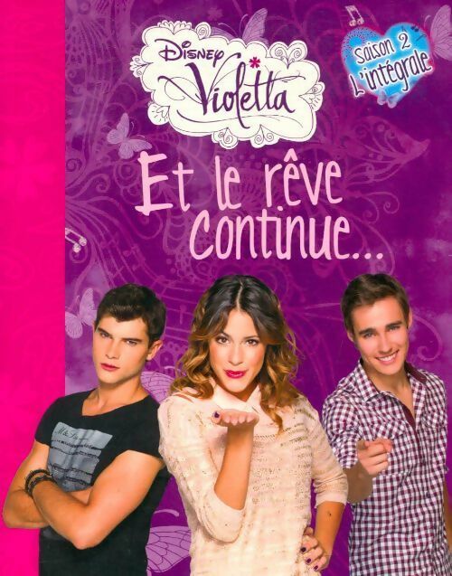Livrenpoche : Violetta et le rêve continue.... Saison 2 l'intégrale - Disney - Livre