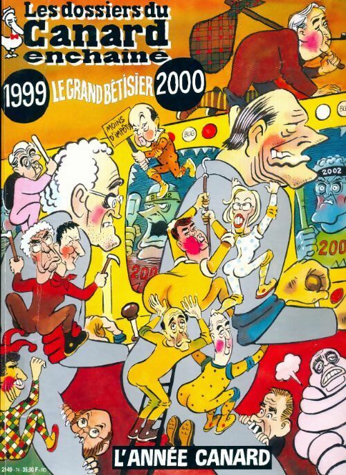 Livrenpoche : Les dossiers du canard enchaîné n°74 : 1999 le grand bêtisier 2000 - Collectif - Livre