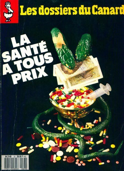 Livrenpoche : Les dossiers du canard enchaîné n°23 : La santé à tous prix - Collectif - Livre