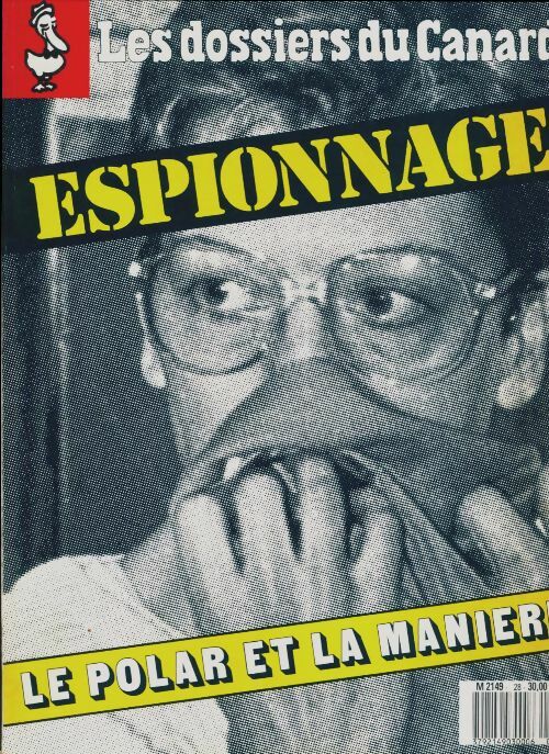 Livrenpoche : Les dossiers du canard enchaîné n°28 : Espionnage - Collectif - Livre