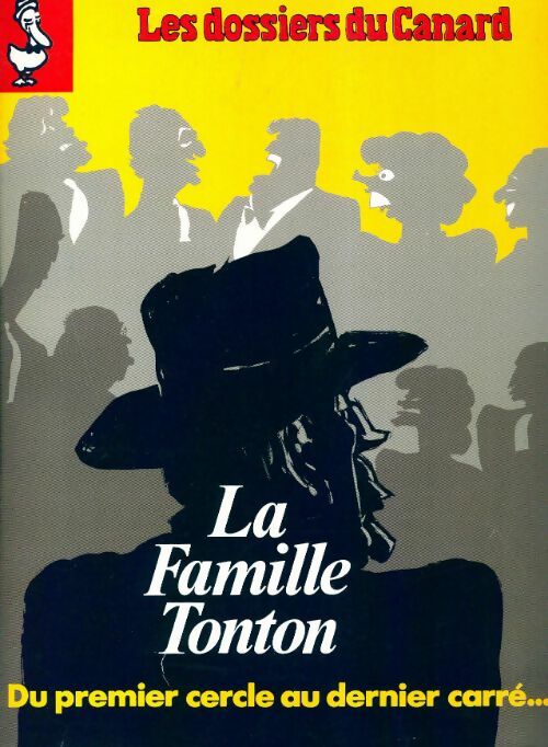 Livrenpoche : Les dossiers du canard enchaîné n°41 : La famille Tonton - Collectif - Livre