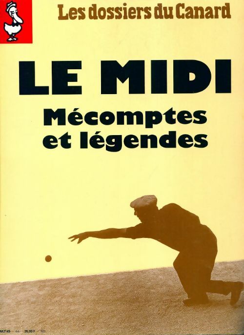 Livrenpoche : Les dossiers du canard enchaîné n°44 : Le Midi - Collectif - Livre