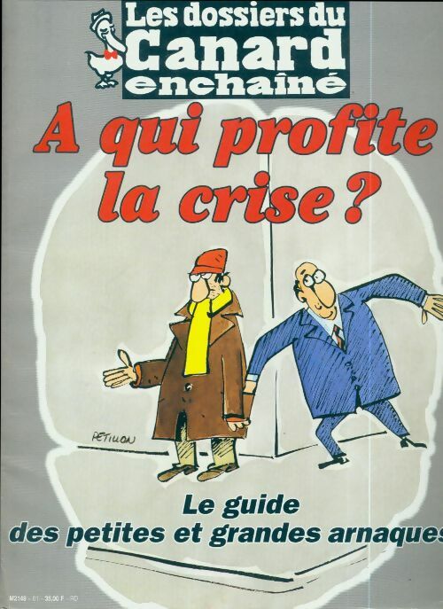 Livrenpoche : Les dossiers du canard enchaîné n°61 : A qui profite la crise ? - Collectif - Livre