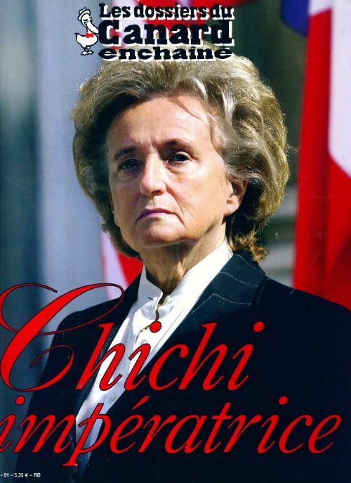 Livrenpoche : Les dossiers du canard enchaîné n°91 : Chichi impéatrice - Collectif - Livre
