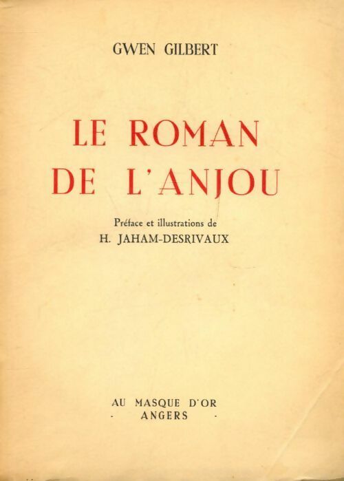 Livrenpoche : Le roman de l'Anjou - Gwen Gilbert - Livre