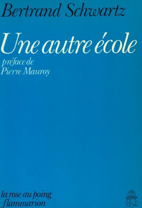 Livrenpoche : Une autre école - Bertrand Schwartz - Livre