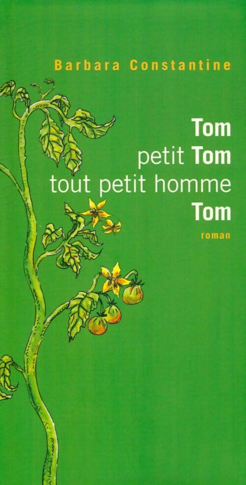Livrenpoche : Tom, petit Tom, tout petit homme, Tom - Barbara Constantine - Livre