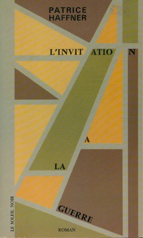 Livrenpoche : L'invitation à la guerre - Patrice Haffner - Livre