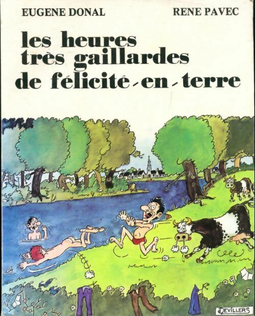 Livrenpoche : Les heures très gaillardes de félicité-en-terre - Eugène Donal - Livre