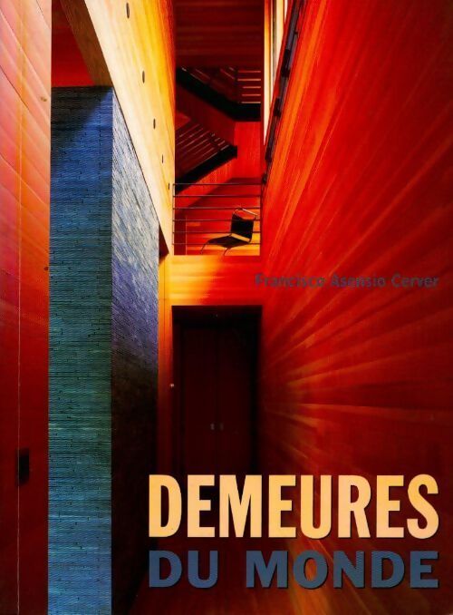 Livrenpoche : Demeures du monde - Francisco Asensio Cerver - Livre