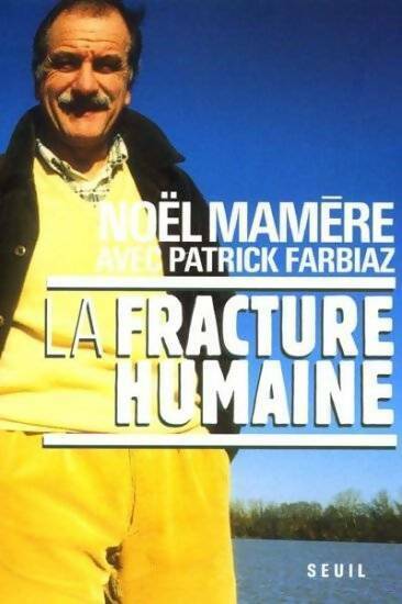 Livrenpoche : La fracture humaine - Noël Mamère - Livre