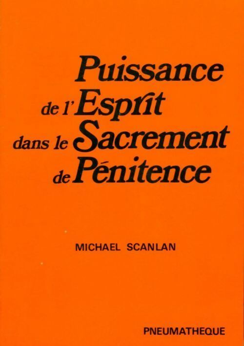 Livrenpoche : Puissance de l'esprit dans le sacrement de pénitence - Michael Scanlan - Livre