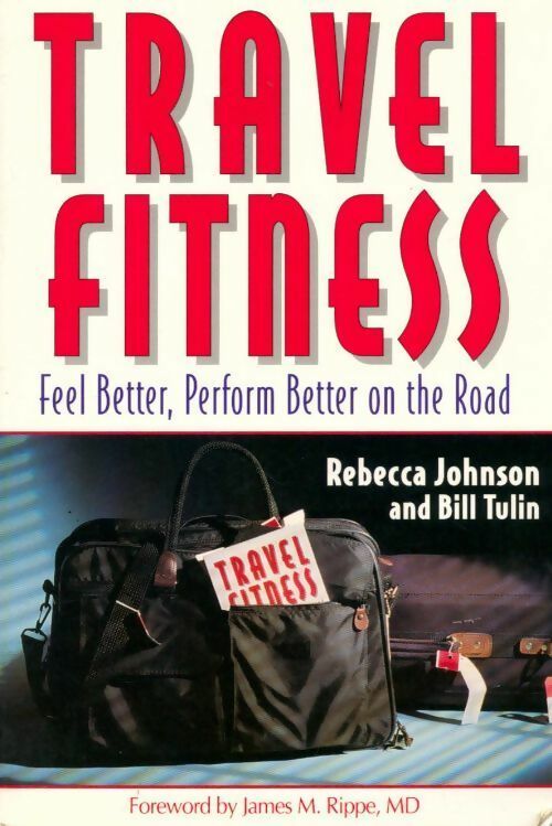 Livrenpoche : Travel fitness - Rebecca M. Johnson, Bill Tulin - Livre