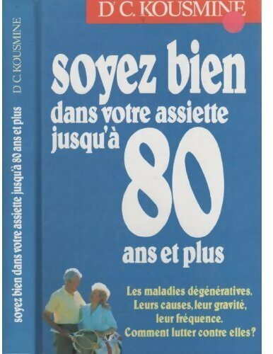 Livrenpoche : Soyez bien dans votre assiette jusqu'à 80 ans et plus - Catherine Kousmine - Livre