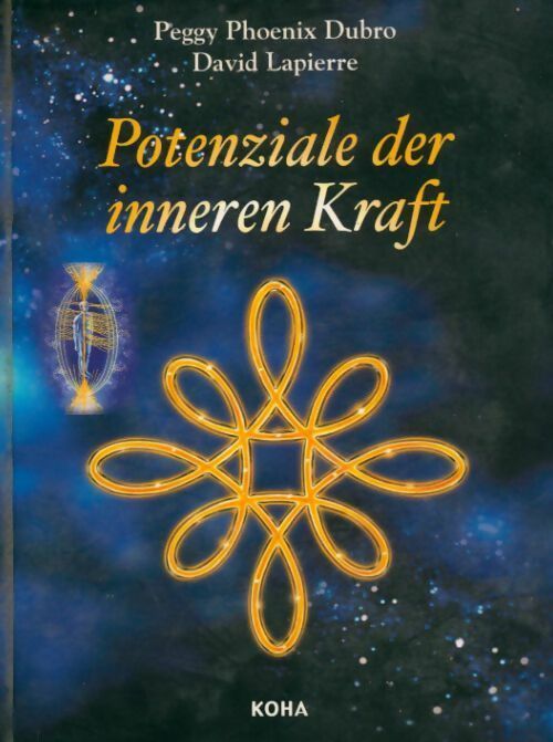 Livrenpoche : Potentale der inneren kraft - David Lapierre, Peggy Phoenix Dubro - Livre