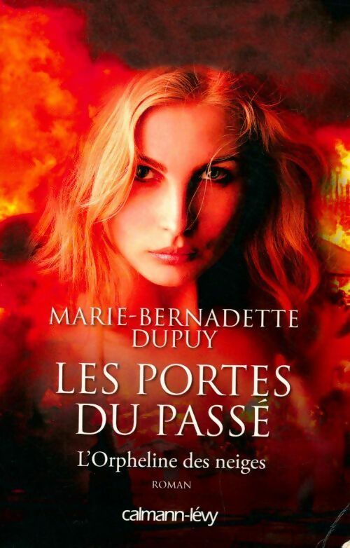 Livrenpoche : L'orpheline des neiges Tome V : Les portes du passé - Marie-Bernadette Dupuy - Livre