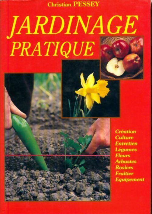 Livrenpoche : Jardinage pratique - Christian Pessey - Livre