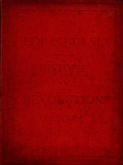 Livrenpoche : Histoire de la révolution française Tome I - Louis Blanc - Livre