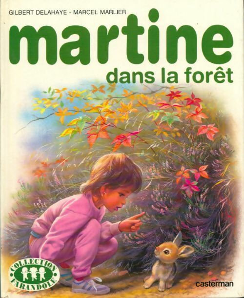 Livrenpoche : Martine dans la forêt - Gilbert Delahaye - Livre