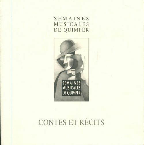 Livrenpoche : Semaines musicales de Quimper : Contes et récits - Collectif - Livre