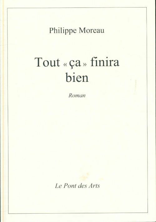 Livrenpoche : Tout ça finira bien - Philippe Moreau - Livre