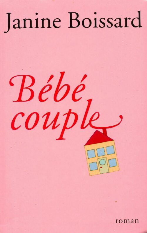 Bébé couple - Janine Boissard - Livre