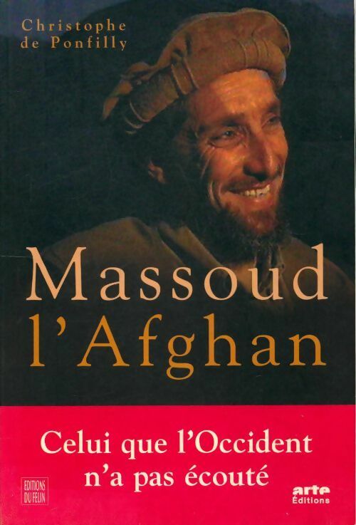 Livrenpoche : Massoud l'afghan - Christophe De Ponfilly - Livre