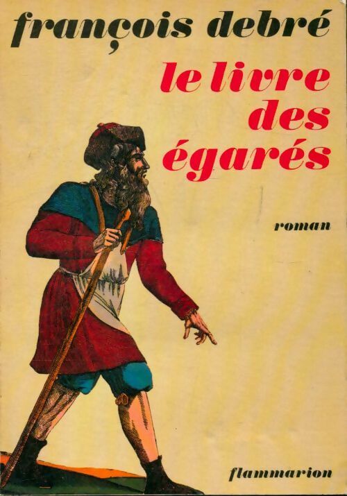 Livrenpoche : Le livre des égarés - François Debré - Livre