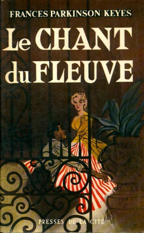 Livrenpoche : Le chant du fleuve - Frances Parkinson Keyes - Livre