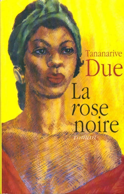 Livrenpoche : La rose noire - Tananarive Due - Livre