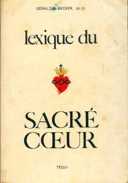 Livrenpoche : Lexique pour la théologie du sacré coeur - Gérald De Becker - Livre
