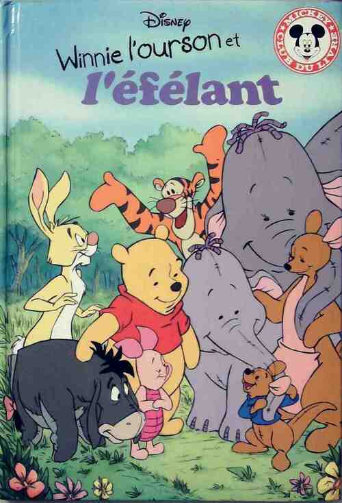 Livrenpoche : Winnie l'ourson et l'éfélant - Walt Disney - Livre