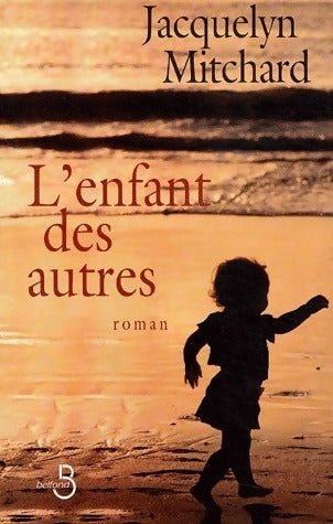 Livrenpoche : L'enfant des autres - Jacquelyn Mitchard - Livre