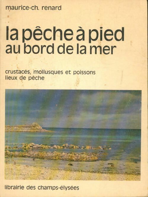 Livrenpoche : La pêche à pied au bord de la mer - Maurice-Charles Renard - Livre