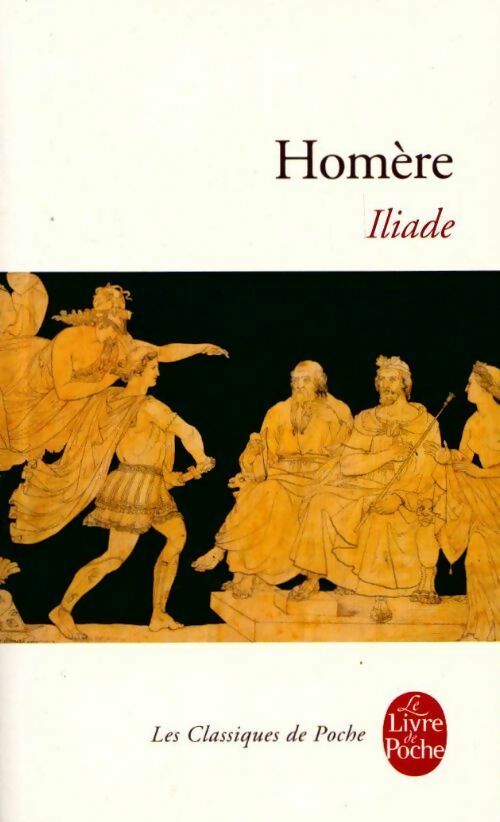 Livrenpoche : Iliade - Homère - Livre