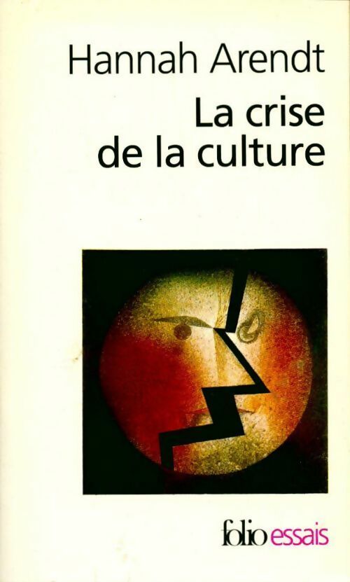 Livrenpoche : La crise de la culture. Huit exercices de pensée politique - Hannah Arendt - Livre