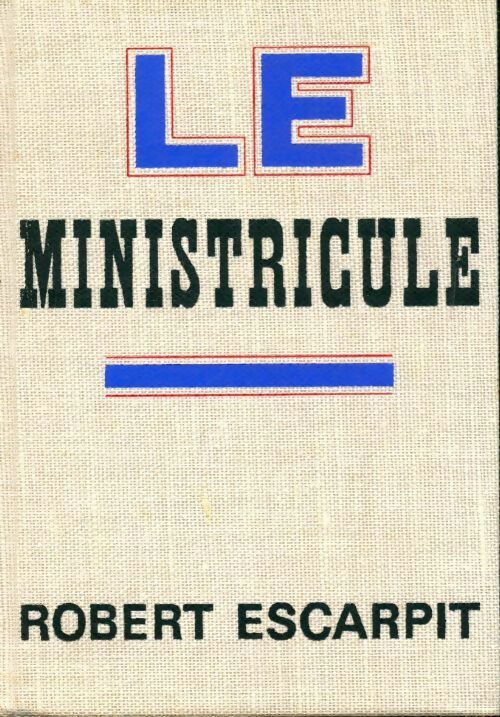 Livrenpoche : Le ministricule - Robert Escarpit - Livre