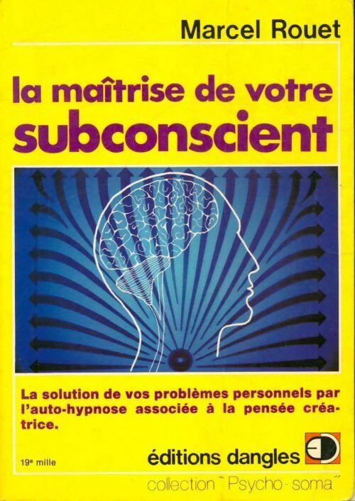 Livrenpoche : La maîtrise de votre subconscient - Marcel Rouet - Livre