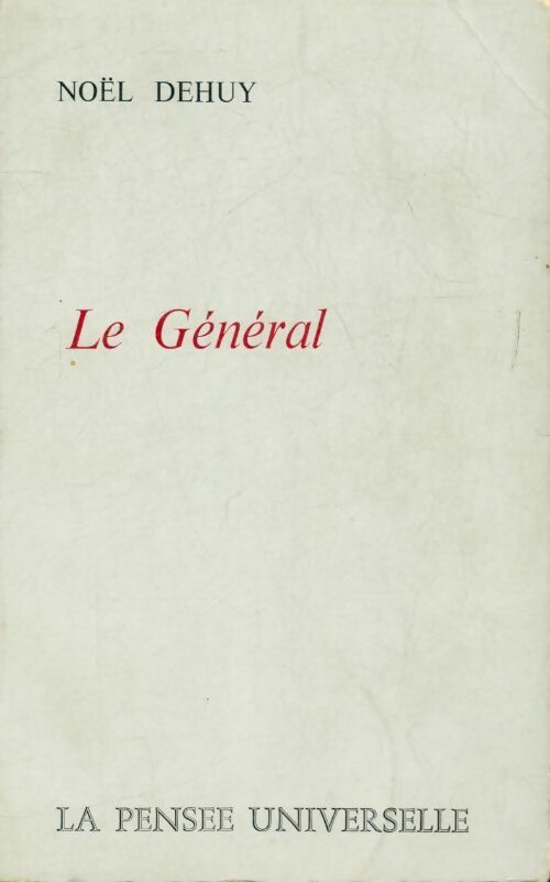 Livrenpoche : Le général - Noel Dehuy - Livre