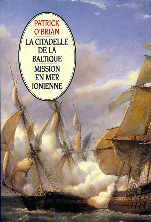 Livrenpoche : La citadelle de la Baltique / Mission en mer ionienne - Patrick O'Brian - Livre