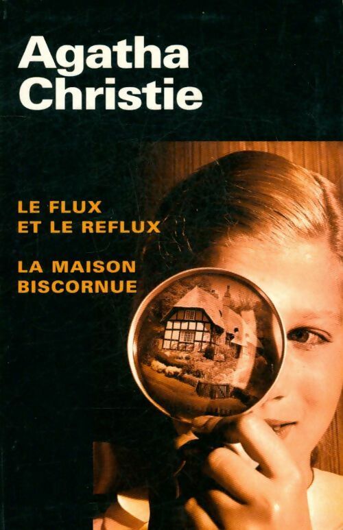 Livrenpoche : Le flux et le reflux / La maison biscornue - Agatha Christie - Livre