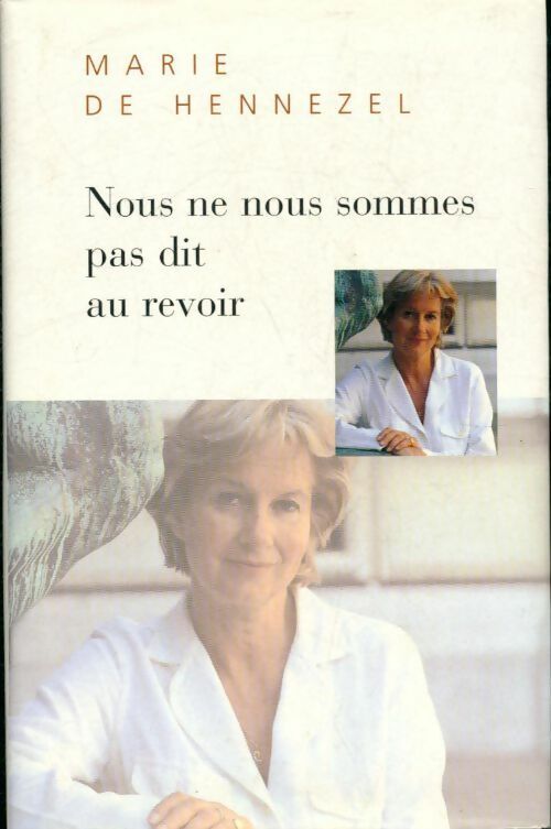 Livrenpoche : Nous ne sommes pas dit au revoir - Marie De Hennezel - Livre