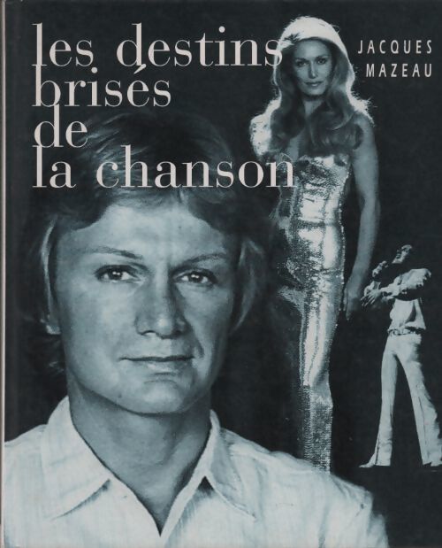 Livrenpoche : Les destins brisés de la chanson - Jacques Mazeau - Livre