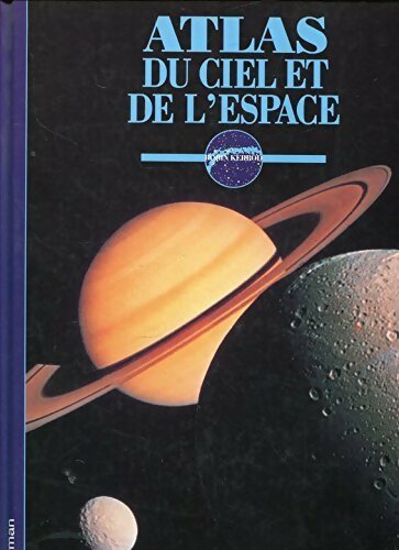 Livrenpoche : Atlas du ciel et de l'espace - Robin Kerrod - Livre